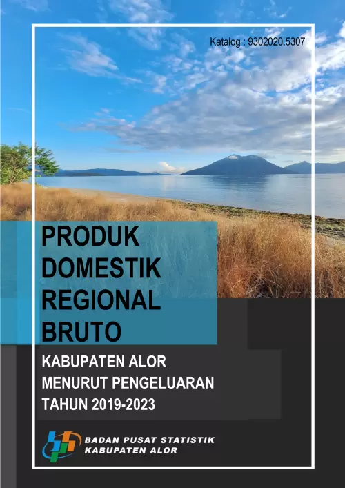 Produk Domestik Regional Bruto Kabupaten Alor Menurut Pengeluaran 2019 - 2023