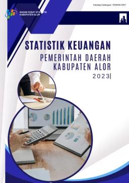 Statistik Keuangan Pemerintah Daerah Kabupaten Alor Tahun 2023